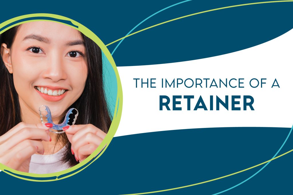 Retainers 101! Learn why wearing your retainers and taking care of them matters.